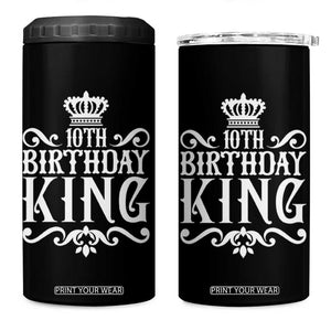 10th Birthday King 4 in 1 Can Cooler Tumbler Perfect 10 Years Old Crown Gift TS12 One Size: 16 oz Black Print Your Wear