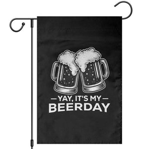 Yay Its My Beerday Garden Flag Funny Birthday Party Gift For Beer Lovers TS12 Black Print Your Wear