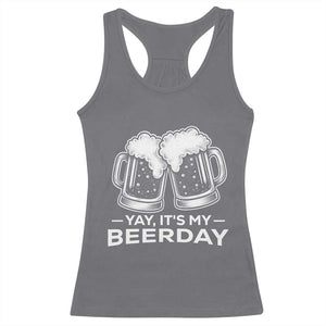 Yay Its My Beerday Racerback Tank Top Funny Birthday Party Gift For Beer Lovers TS12 Charcoal Print Your Wear