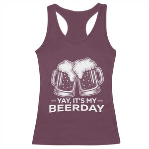 Yay Its My Beerday Racerback Tank Top Funny Birthday Party Gift For Beer Lovers TS12 Maroon Print Your Wear