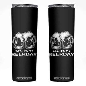 Yay Its My Beerday Skinny Tumbler Funny Birthday Party Gift For Beer Lovers TS12 Black Print Your Wear