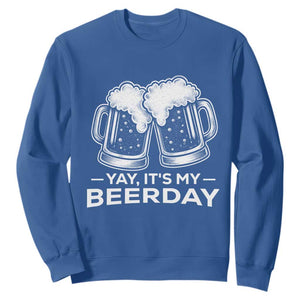 Yay Its My Beerday Sweatshirt Funny Birthday Party Gift For Beer Lovers TS12 Royal Blue Print Your Wear