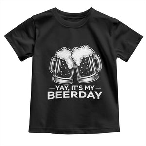 Yay Its My Beerday Toddler T Shirt Funny Birthday Party Gift For Beer Lovers TS12 Black Print Your Wear