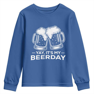 Yay Its My Beerday Youth Sweatshirt Funny Birthday Party Gift For Beer Lovers TS12 Royal Blue Print Your Wear