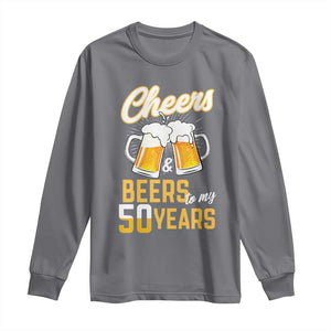 50th Birthday Party Gift Long Sleeve Shirt Cheers Beers To My 50 Years