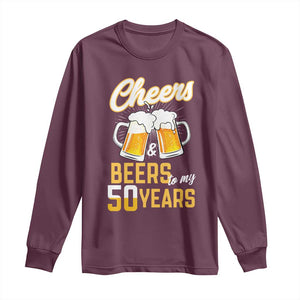 50th Birthday Party Gift Long Sleeve Shirt Cheers Beers To My 50 Years