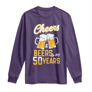50th Birthday Party Gift Long Sleeve Shirt Cheers Beers To My 50 Years