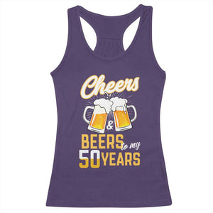 50th Birthday Party Gift Racerback Tank Top Cheers Beers To My 50 Years