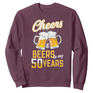 50th Birthday Party Gift Sweatshirt Cheers Beers To My 50 Years