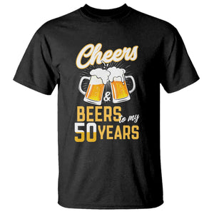 50th Birthday Party Gift T Shirt Cheers Beers To My 50 Years