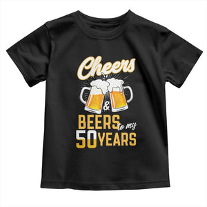 50th Birthday Party Gift Toddler T Shirt Cheers Beers To My 50 Years