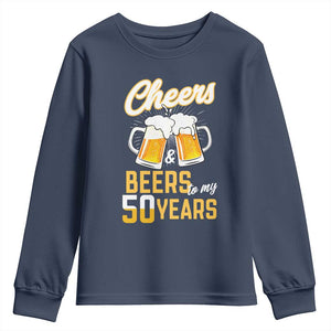 50th Birthday Party Gift Youth Sweatshirt Cheers Beers To My 50 Years