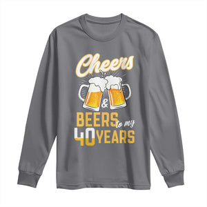 40th Birthday Party Gift Long Sleeve Shirt Cheers Beers To My 40 Years