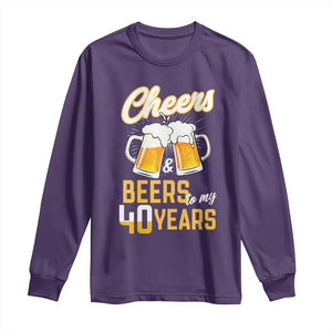 40th Birthday Party Gift Long Sleeve Shirt Cheers Beers To My 40 Years