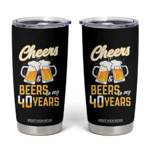40th Birthday Party Gift Tumbler Cup Cheers Beers To My 40 Years