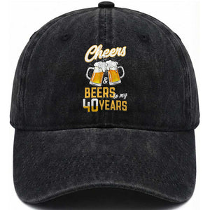 40th Birthday Party Gift Washed Cotton Baseball Cap Cheers Beers To My 40 Years