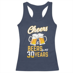 30th Birthday Party Gift Racerback Tank Top Cheers Beers To My 30 Years