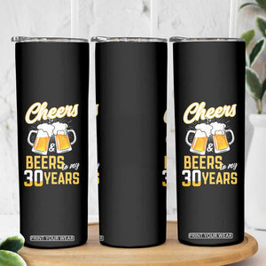 30th Birthday Party Gift Skinny Tumbler Cheers Beers To My 30 Years