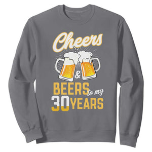 30th Birthday Party Gift Sweatshirt Cheers Beers To My 30 Years