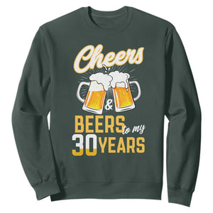 30th Birthday Party Gift Sweatshirt Cheers Beers To My 30 Years