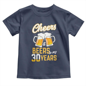 30th Birthday Party Gift Toddler T Shirt Cheers Beers To My 30 Years