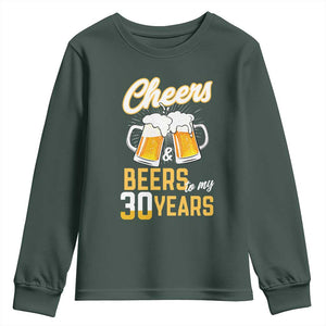 30th Birthday Party Gift Youth Sweatshirt Cheers Beers To My 30 Years TS12 Dark Forest Green Print Your Wear