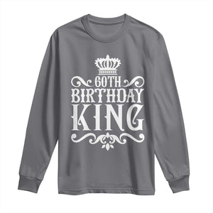 60th Birthday King Royal Crown Graphic For Men Long Sleeve Shirt TS12 Charcoal Print Your Wear