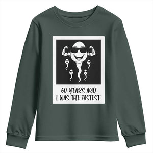60 Years Ago I Was The Fastest Youth Sweatshirt Funny 60th Birthday Celebration TS12 Dark Forest Green Print Your Wear