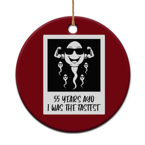 55 Years Ago I Was The Fastest Ceramic Ornament Funny 55th Birthday Milestone Graphic TS12 1pc Red Print Your Wear