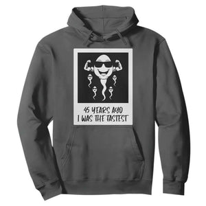 45 Years Ago I Was The Fastest Hoodie Funny 45th Birthday Gift