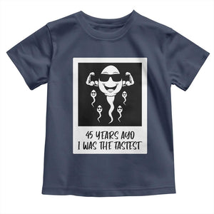 45 Years Ago I Was The Fastest Toddler T Shirt Funny 45th Birthday Gift TS12 Navy Print Your Wear