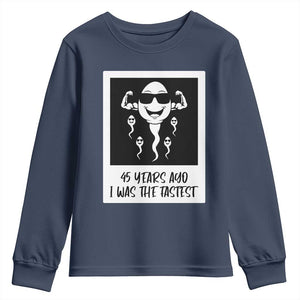 45 Years Ago I Was The Fastest Youth Sweatshirt Funny 45th Birthday Gift TS12 Navy Print Your Wear