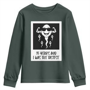 35 Years Ago I Was The Fastest Youth Sweatshirt Hilarious 35th Birthday Party Graphic TS12 Dark Forest Green Print Your Wear