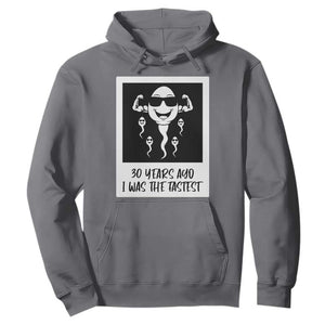 30 Years Ago I Was The Fastest Hoodie Funny 30th Birthday Gift Idea
