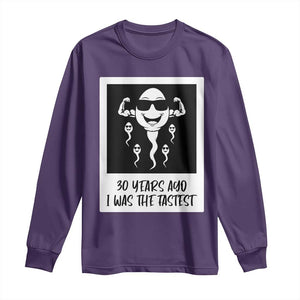 30 Years Ago I Was The Fastest Long Sleeve Shirt Funny 30th Birthday Gift Idea TS12 Purple Print Your Wear