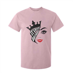 Its My 40th Birthday T Shirt For Kid Birthday Queen Crown Gift For Women TS12 Light Pink Print Your Wear