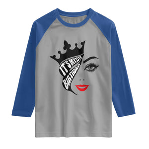 Its My 35th Birthday Raglan Shirt Birthday Queen Crown Gift For Women TS12 Sport Gray Royal Print Your Wear