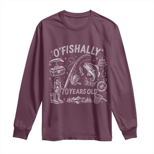 O'Fishally 70 Years Old Long Sleeve Shirt Funny Fisherman Birthday Graphic TS12 Maroon Print Your Wear