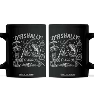 O'Fishally 60 Years Old Coffee Mug Funny Fisherman Birthday Graphic TS12 Black Print Your Wear