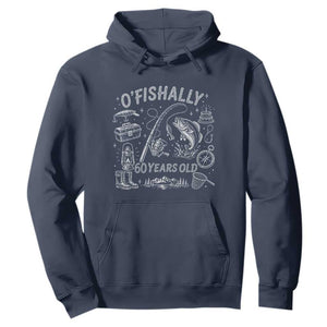 O'Fishally 60 Years Old Hoodie Funny Fisherman Birthday Graphic TS12 Navy Print Your Wear