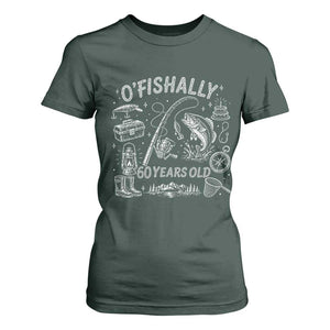 O'Fishally 60 Years Old T Shirt For Women Funny Fisherman Birthday Graphic TS12 Dark Forest Green Print Your Wear