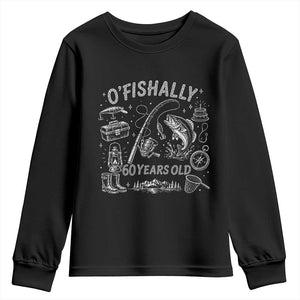 O'Fishally 60 Years Old Youth Sweatshirt Funny Fisherman Birthday Graphic TS12 Black Print Your Wear