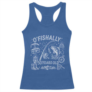 O'Fishally 50 Years Old Racerback Tank Top Funny Fisherman Birthday Graphic TS12 Royal Blue Print Your Wear