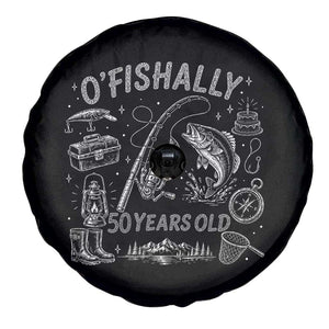 O'Fishally 50 Years Old Spare Tire Cover Funny Fisherman Birthday Graphic TS12 Print Your Wear