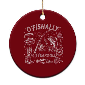 O'Fishally 40 Years Old Ceramic Ornament Funny Fisherman Birthday Graphic TS12 1pc Red Print Your Wear