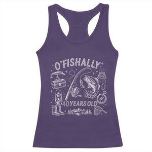 O'Fishally 40 Years Old Racerback Tank Top Funny Fisherman Birthday Graphic TS12 Purple Print Your Wear