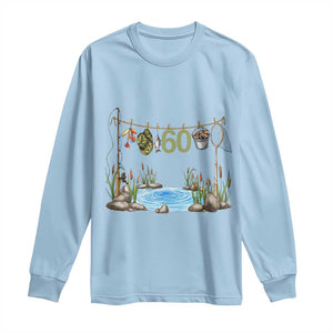60th Birthday Fishing Long Sleeve Shirt Fisherman Birthday Party Gift TS12 Light Blue Print Your Wear