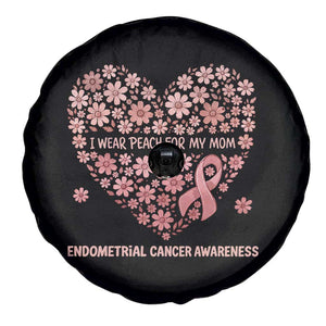 Endometrial Cancer Family Support Spare Tire Cover I Wear Peach For My Mom