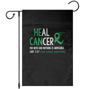 Heal Cancer Nothing Is Impossible With God Garden Flag Liver Cancer Support Gift