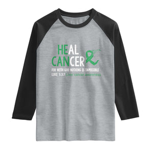Heal Cancer Nothing Is Impossible With God Raglan Shirt Liver Cancer Support Gift